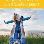 12 dingen die je moet weten als je kinderen krijgt