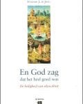 En God zag dat het heel goed was