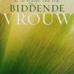 De kracht van een biddende vrouw