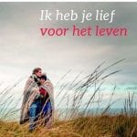 Ik heb je lief voor het leven