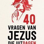 40 vragen van Jezus die uitdagen