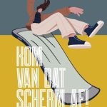 Kom van dat scherm af